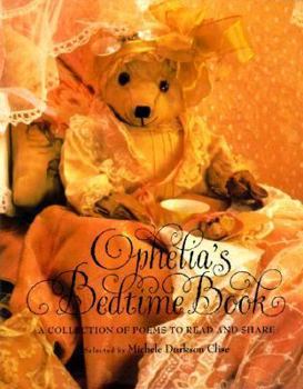 Hardcover Ophelia's Bedtime Book: 2a Collection of Poems to Read and Share Book