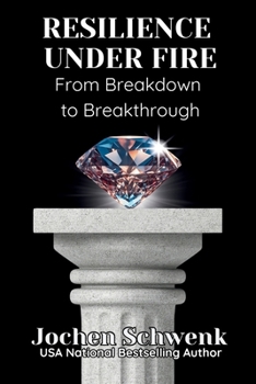 Paperback Resilience Under Fire: From Breakdown to Breakthrough Book