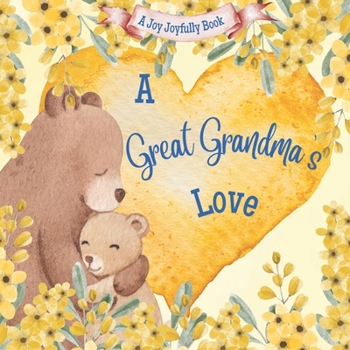 Paperback A Great Grandma's Love!: A Rhyming Picture Book for Children and Grandparents. Book