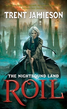 Roil (The Nightbound Land, #1) - Book #1 of the Nightbound Land