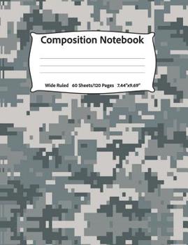 Paperback Composition Notebook: Wide Ruled, 60 Sheets/120 Pages, 7.44 x 9.69 Digital Green Military Camouflage Book