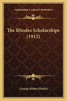 Paperback The Rhodes Scholarships (1912) Book