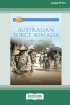 Paperback Australian Force Somalia: 1992-1993 Book