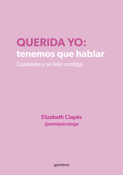 Paperback Querida Yo: Tenemos Que Hablar / Dear Me: We Need to Talk [Spanish] Book