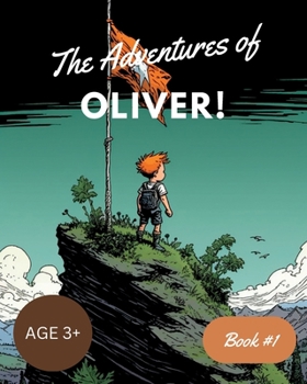 The Adventures of Oliver!: Book #1