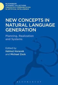 Hardcover New Concepts in Natural Language Generation: Planning, Realization and Systems Book