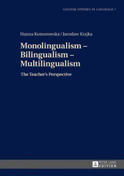 Hardcover Monolingualism - Bilingualism - Multilingualism: The Teacher's Perspective Book