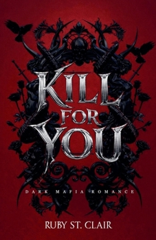 Paperback Kill for You: Dark Mafia Romance Book