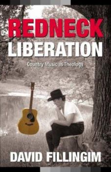 Paperback Redneck Liberation: Country Music as Theology Book