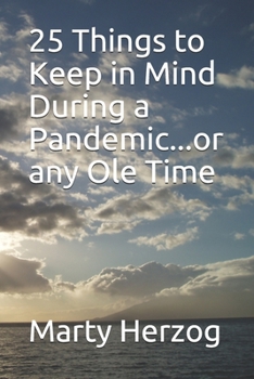 Paperback 25 Things to Keep in Mind During a Pandemic...or any Ole Time Book
