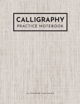 Paperback Calligraphy Practice Notebook: Perfect Calligraphy Blank Workbook Practice Paper for Lettering Artist and Beginners Book