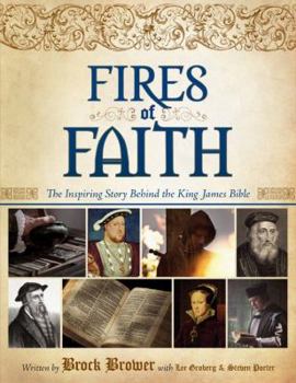 Hardcover Fires of Faith: The Inspiring Story Behind the King James Bible Book