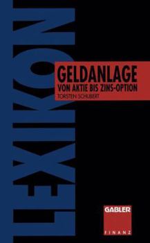 Paperback Lexikon Geldanlage: Von Aktie Bis Zins-Option [German] Book