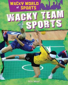 Library Binding Wacky Team Sports Book