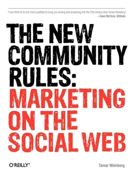 Paperback The New Community Rules: Marketing on the Social Web Book