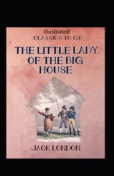 The Little Lady of the Big House Illustrated