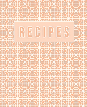 Paperback Recipes: Blank Cook Book to Write In and Store Your Favorite Recipes - Orange Pattern Design Book