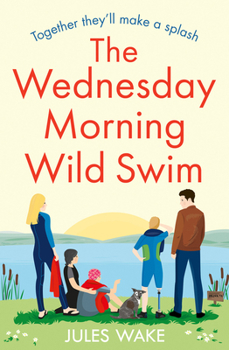 The Wednesday Morning Wild Swim - Book #2 of the Yorkshire Escape