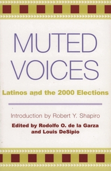Paperback Muted Voices: Latinos and the 2000 Elections Book