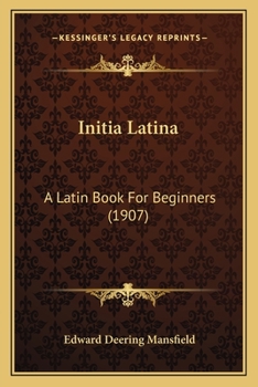 Paperback Initia Latina: A Latin Book For Beginners (1907) Book