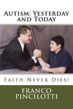 Paperback Autism: Yesterday and Today: Faith Never Dies Book
