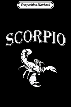 Composition Notebook: Scorpio Zodiac Star Sign Horoscope Scorpion  Journal/Notebook Blank Lined Ruled 6x9 100 Pages