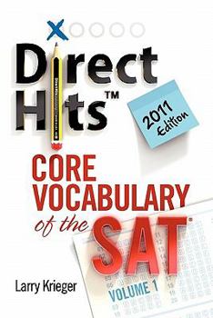 Paperback Direct Hits Core Vocabulary of the SAT: Volume 1 2011 Edition Book