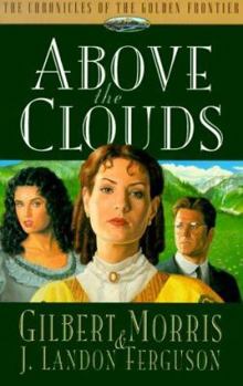 Above the Clouds - Book #3 of the Chronicles of the Golden Frontier