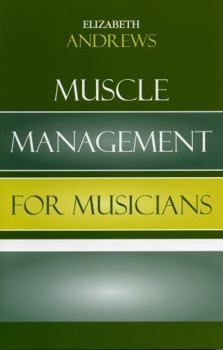 Paperback Muscle Management for Musicians Book