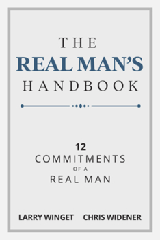 Paperback The Real Man's Handbook: 12 Commitments of a Real Man Book