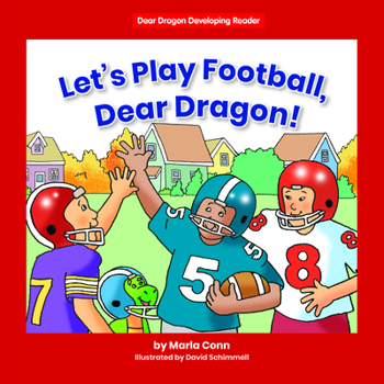 Library Binding Let's Play Football, Dear Dragon! Book