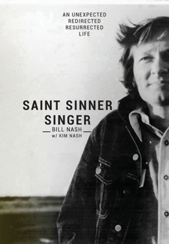 Hardcover Saint Sinner Singer: An Unexpected, Redirected, Resurrected Life Book