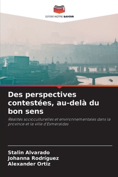 Paperback Des perspectives contestées, au-delà du bon sens [French] Book