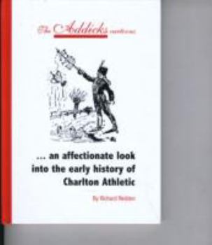 Hardcover The Addicks Cartoons: An Affectionate Look into the Early History of Charlton Athletic Book