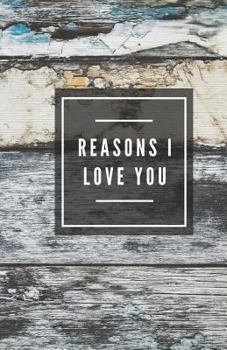 Reasons I Love You (Notebook)