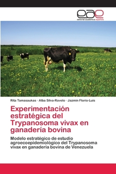 Paperback Experimentación estratégica del Trypanosoma vivax en ganadería bovina [Spanish] Book