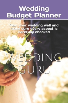 Wedding Budget Planner: Plan your wedding well and make sure every aspect is carefully checked