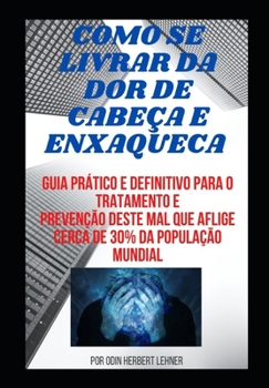 Paperback Como se Livrar da Dor de Cabeça e Enxaqueca [Portuguese] Book