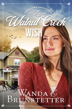 The Walnut Creek Wish - Book #1 of the Creektown Discoveries