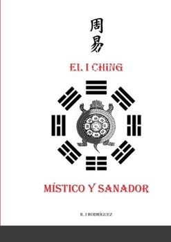 Paperback El I Ching místico y sanador [Spanish] Book