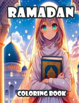 Paperback Ramadan Coloring Book: Celebrating the Holy Month with Creativity Book