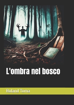 Paperback L'ombra nel bosco [Italian] Book