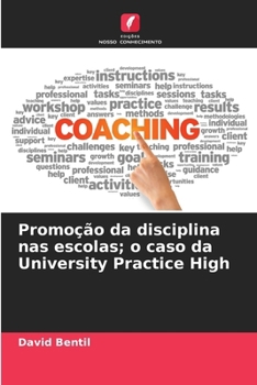 Paperback Promoção da disciplina nas escolas; o caso da University Practice High [Portuguese] Book