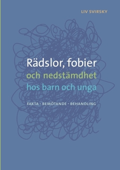 Paperback Rädslor, fobier och nedstämdhet hos barn och unga: Fakta, bemötande, behandling [Swedish] Book