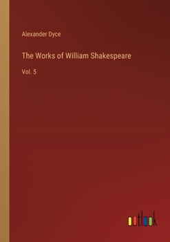 Paperback The Works of William Shakespeare: Vol. 5 Book