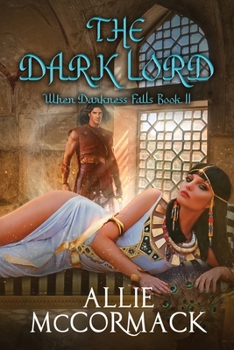 Paperback When Darkness Falls: Book II: The Dark Lord (When Darkness Falls: The Trilogy) Book