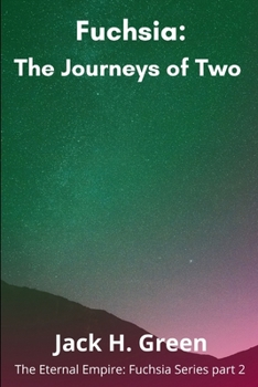 Fuchsia: The Journeys of Two (The Eternal Empire Fuchsia Series)