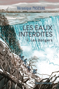 Paperback Les Eaux interdites Tome 2 Les dangers [French] Book