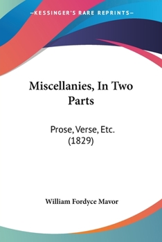 Paperback Miscellanies, In Two Parts: Prose, Verse, Etc. (1829) Book