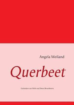 Paperback Querbeet: Gedanken zur Welt und ihren Bewohnern [German] Book